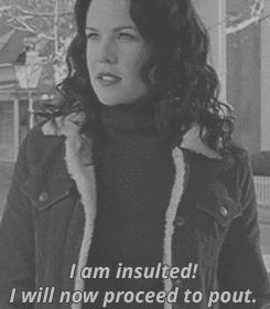 I am insulted!