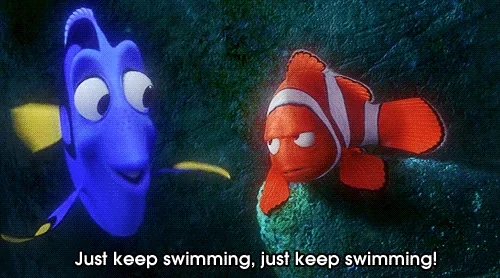 just keep swimming